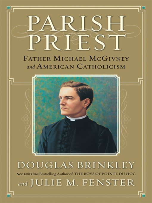 Title details for Parish Priest by Douglas Brinkley - Available